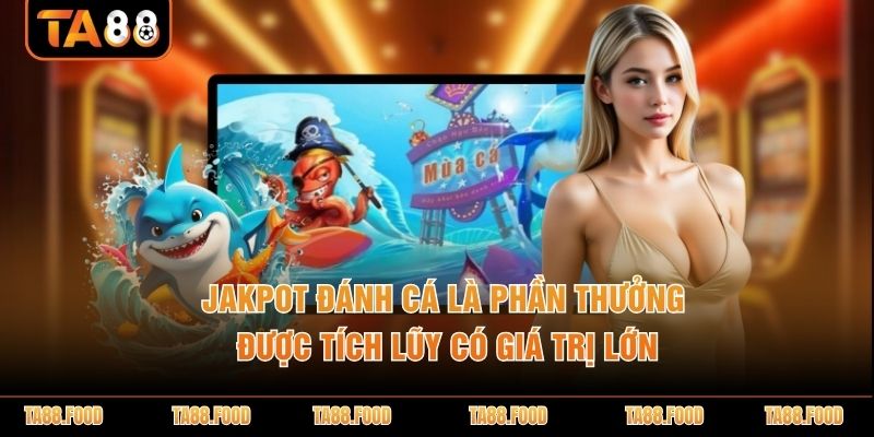 jakpot đánh cá
